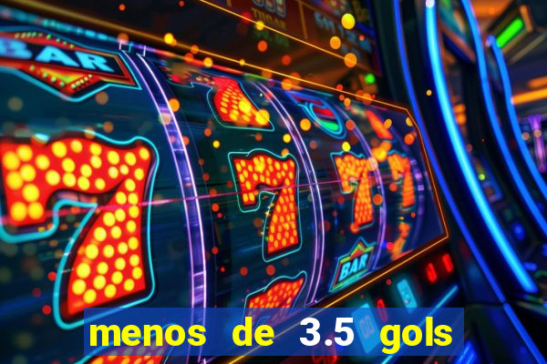 menos de 3.5 gols o que significa